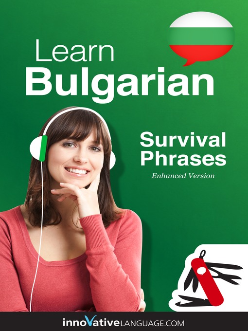 Title details for Learn Bulgarian: Survival Phrases Bulgarian by Innovative Language Learning, LLC - Available